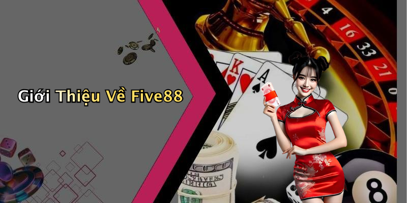 Giới Thiệu Về Five88