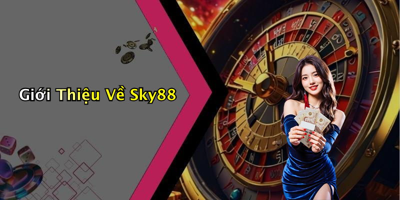 Giới Thiệu Về Sky88