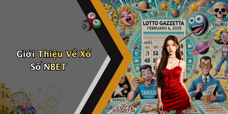 Giới Thiệu Về Xổ Số NBET